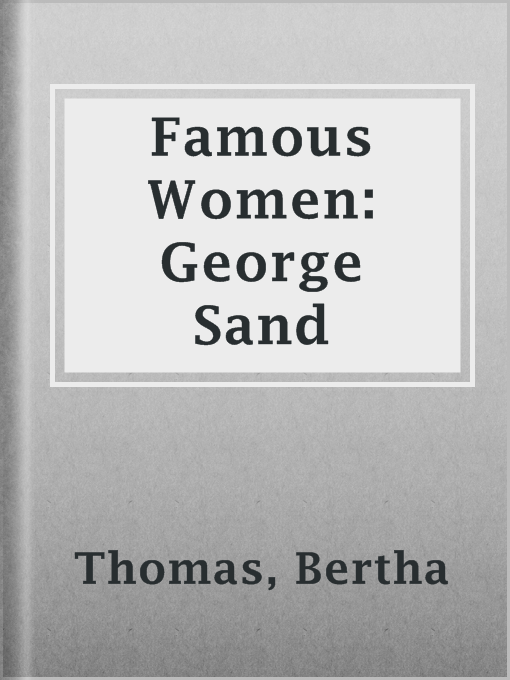 Title details for Famous Women: George Sand by Bertha Thomas - Available